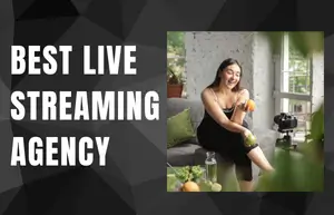 Best Live Streamer Agency