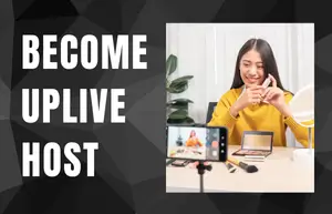 Become Uplive Host